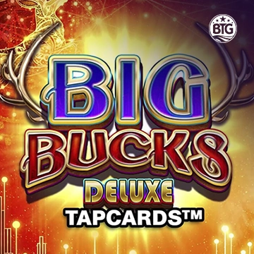 Big Bucks Deluxe Tapcards - TURBOBET168
