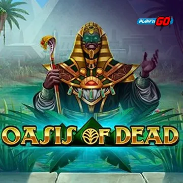 Oasis of Dead - TURBOBET168