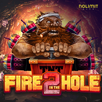 NolimitCity : Fire In The Hole 2 - TURBOBET168