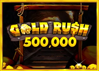 Pragmatic : Gold Rush 500,000 - TURBOBET168