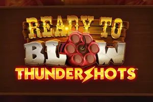 Ready to Blow: Thundershots - TURBOBET168