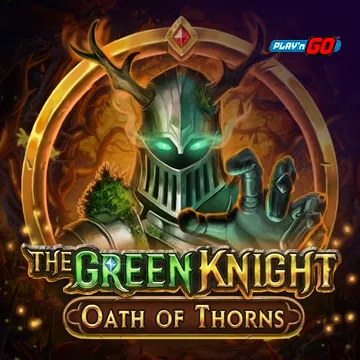 The Green Knight Oath of Thorns - TURBOBET168